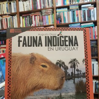Fauna Indígena En Uruguay. Volumen Terracota