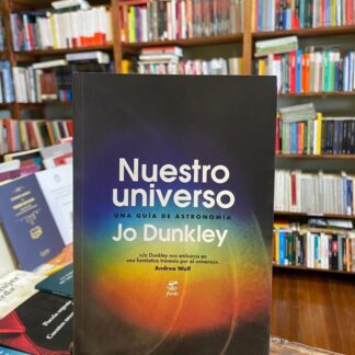Nuestro Universo. Una Guía De Astronomía