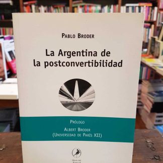 La Argentina De La Postconvertibilidad