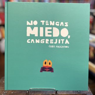No Tengas Miedo, Cangrejita