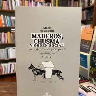 Maderos, Chusma Y Orden Social