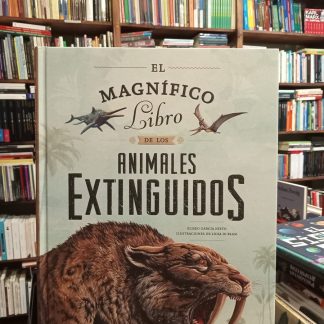 El Magnífico Libro De Los Animales Extinguidos
