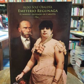 Emeterio Regunaga El Marido Olvidado De Carlota