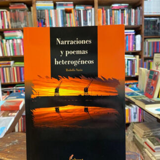 Narraciones Y Poemas Heterogéneos