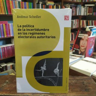 La Política De La Incertidumbre