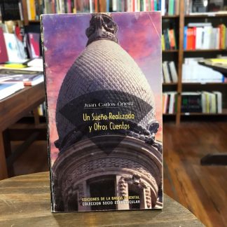 Un Sueño Realizado Y Otros Cuentos