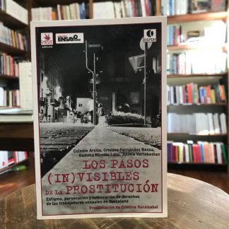 Los Pasos (in)visibles De La Prostitución