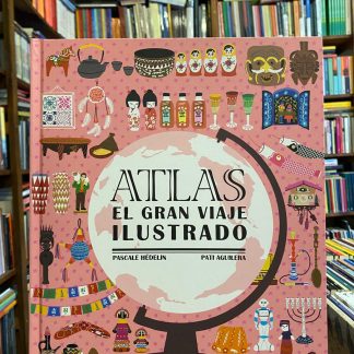 Atlas. El Gran Viaje Ilustrado