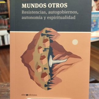 Mundos Otros Raúl Zibechi