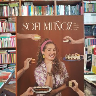 Sofi Muñoz. Acá Se Come Intensamente