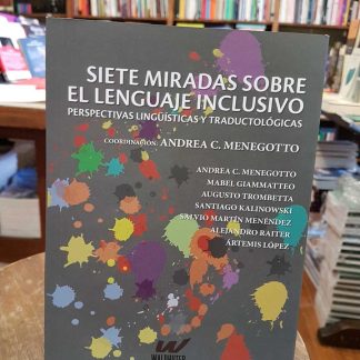 Siete Miradas Sobre Lenguaje Inclusivo