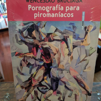 Pornografía Para Piromaníacos