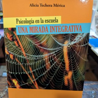 Psicología En La Escuela: Una Mirada Integrativa