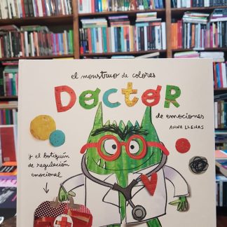 El Monstruo De Colores. Doctor De Emociones