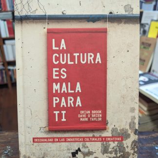 La Cultura Es Mala Para Ti