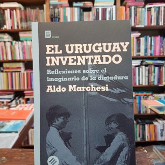 El Uruguay Inventado
