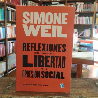 Reflexiones Sobre Las Causas De La Libertad Y De La Opresión