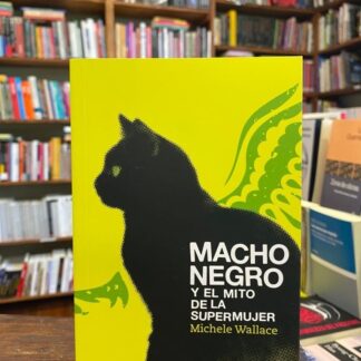 Macho Negro Y El Mito De La Supermujer