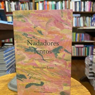 Nadadores Lentos. Una Escritura Provisoria