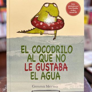 El Cocodrilo Al Que No Le Gustaba El Agua
