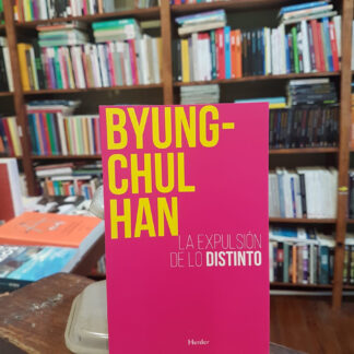 La Expulsión De Lo Distinto