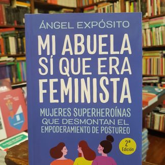 Mi Abuela Sí Que Era Feminista