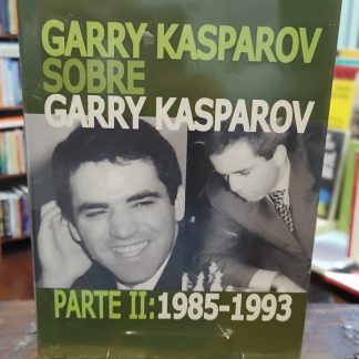 Garry Kasparov Sobre Garry Kasparov Ii (tapa Dura)