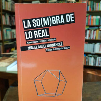 La So(m)bra De Lo Real