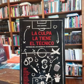 La Culpa La Tiene El Técnico