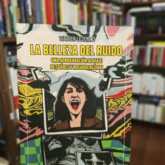 La Belleza Del Ruido
