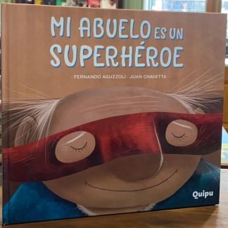 Mi Abuelo Es Un Superhéroe