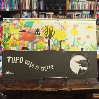 Topo Bajo La Tierra / Tereza Sediva / Amanuta