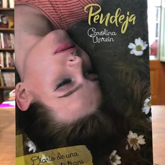 Pendeja, Diario De Una Adolescente Trans