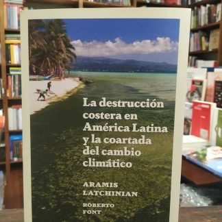 La Destrucción Costera En América Latina