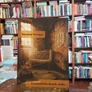 La Memoria Donde Ardía