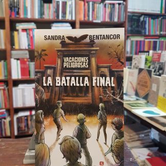 La Batalla Final. Vacaciones Peligrosas