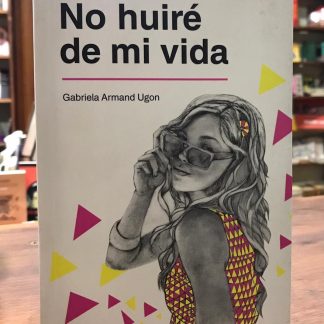 No Huiré De Mi Vida