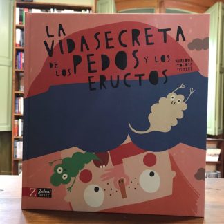 La Vida Secreta De Los Pedos Y Los Eructos