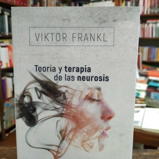 Teoría Y Terapia De La Neurosis