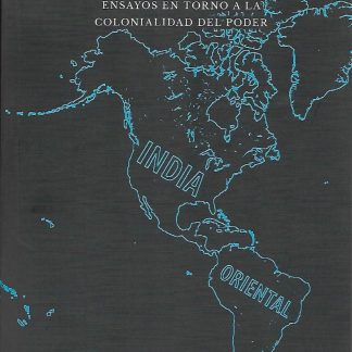 Ensayos En Torno A La Colonialidad Del Poder