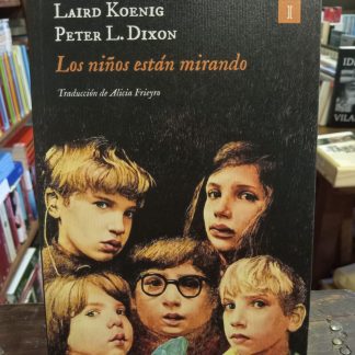 Los Niños Están Mirando / Koenig Y Dixon / Impedimenta